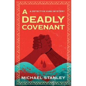 A Deadly Covenant -- Michael Stanley